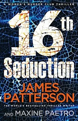 £3.13 • Buy (Very Good)-16th Seduction: (Women's Murder Club 16) (Hardcover)-Patterson, Jame