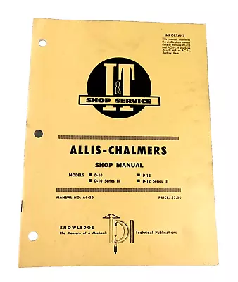 I&T Service ALLIS-CHALMERS Tractor AC-20 Shop Manual Model D-10 D-12 Series III • $29.99