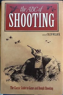 The ABC Of Shooting - Colin Willock • £3