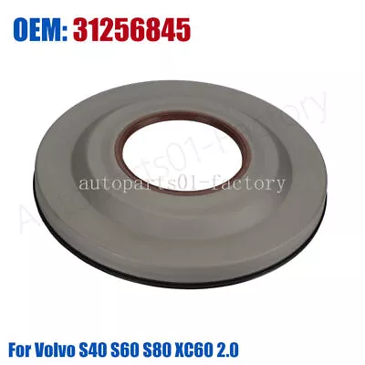 31256845 Automatic Transmission Oil Seal Cover For Volvo S40 S60 S80 XC60 2.0 • $51.51