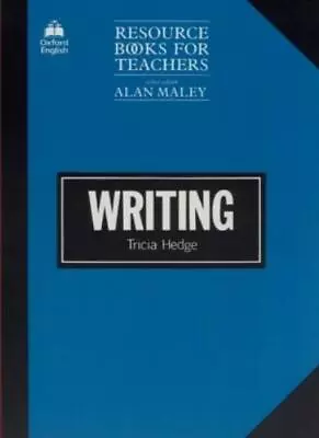 £2.35 • Buy Writing (Resource Books For Teachers) By Tricia Hedge, Alan Maley