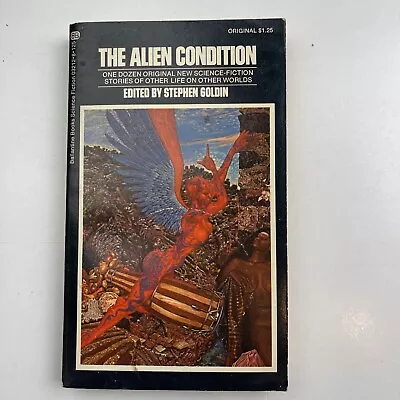 The Alien Condition - Edited By Stephen Goldin - 1973 Ballantine - Mati Klarwein • $15