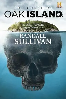 The Curse Of Oak Island: The Story Of The Worlds Longest Treasure Hunt • $5.96