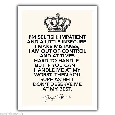 METAL SIGN WALL PLAQUE  I'M SELFISH IMPATIENT  Marilyn Monroe Quote Print Poster • £4.45