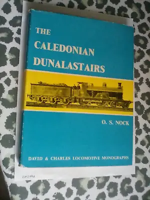 The Caledonian Dunalastairs; Nock O S • £10