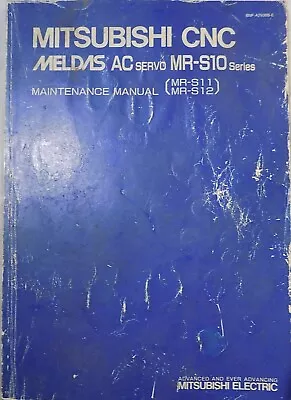 Mitsubishi CNC Meldas AC SERVO MR-S10 Series Maintanance Manual MR-S11 MR-S12 • $78.95