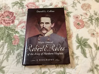 2008 General Robert E.Rodes Civil War Army Virginia Confederate Battle History • $14.99