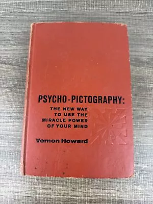 Psycho-Pictography : New Way To Use The Power Of Your Mind Vernon Howard VTG HC • $17.99