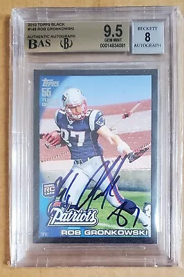 2010 Topps #148 Rob Gronkowski RC Black #'d 18/55 BGS 9.5 GEM MT Auto 8-On Card • $399.99