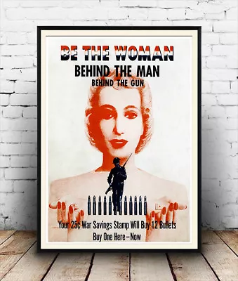 Be The Woman Behind The Man  Vintage Wartime Advertising Poster Reproduction. • £5.09