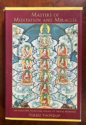 Masters Of Meditation And Miracles: The Longchen Nyingthig Lineage Of Tibetan • $65