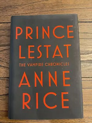 Prince Lestat The Vampire Chronicles By Anne Rice 1st Edition HC/DJ • $9