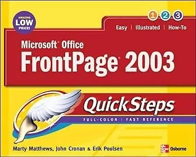 Microsoft Office FrontPage 2003 QuickSteps Matthews Martin S & Cronan John U • $3.55