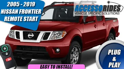 Fits: 2005 - 2019 NISSAN FRONTIER KEY REMOTE START PLUG AND PLAY STARTER • $299