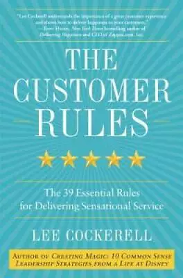 The Customer Rules: The 39 Essential Rules For Delivering Sensati - VERY GOOD • $3.76