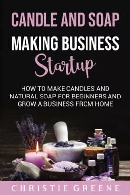 Candle And Soap Making Business Startup How To Make Candles And Natural Soap ... • £17.18