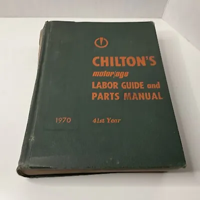 Chiltons Motor Age Labor Guide And Parts Manual 1970 41st Year • $12.99