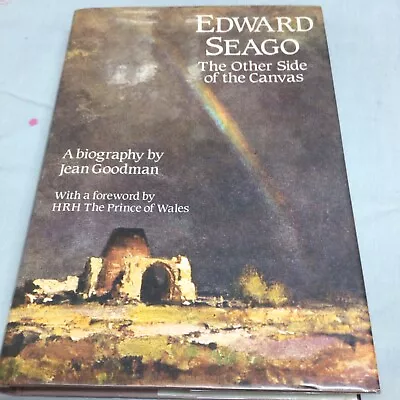 Edward Seago: The Other Side Of The Canvas By Goodman Jean Hardback • £18.88