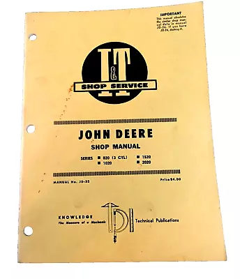 I&T Service JOHN DEERE Tractor Shop Manual JD-32 820 (3 Cyl) 1020 1520 2020 • $29.99