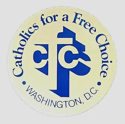 CATHOLICS FOR A FREE CHOICE 1984 - Washington DC Reproductive Rights Button   • $11