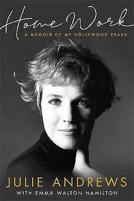 Andrews Julie : Home Work: A Memoir Of My Hollywood Year FREE Shipping Save £s • £2.84