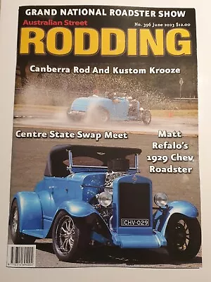 Australian Street Rodding Magazine Issue 396 2023 JUNE 1929 Chevy Roadster • $5