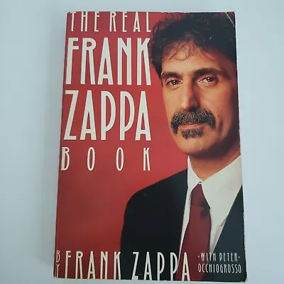 The Real Frank Zappa Book Paperback By Frank Zappa With Peter Occhiogrosso • $15.82