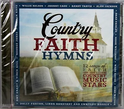 Country Faith Hymns CD Feat Hank Williams Amy Grant Vince Gill Wade Hayes & More • $16.55