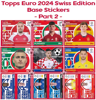 Topps UEFA EURO 2024 Swiss Edition Base Stickers Part 2 - Choose Sticker - • $1