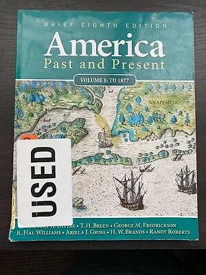 America Past And Present: To 1877. Brief 8th Edition. Volume 1. Divine Robert A • $5.49