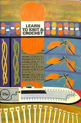 Learn To Knit & Crochet • £7.40