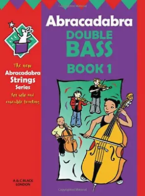 Abracadabra Double Bass Book 1 (Abracadabra Strings) • £5.80