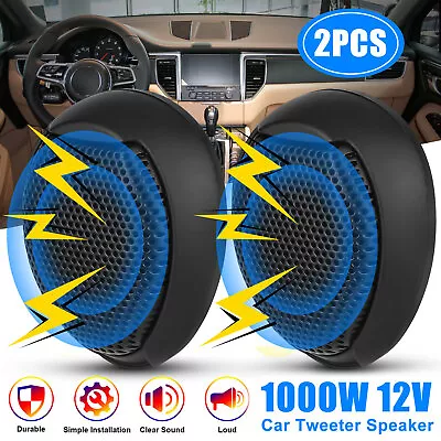 2x Universal Car Stereo Speaker Audio 1000W Dome Tweeter 4Ω Super Power Loud 12V • $9.98