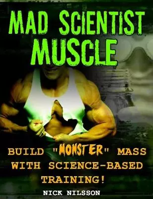 Mad Scientist Muscle: Build Monster Mass With Science • $8.42