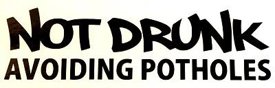 $3.95 • Buy Not Drunk Decal Sticker 14 Colors Car Truck Fits Chevy Dodge Vw Honda Mazda Ford