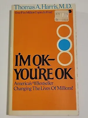 I'm OK - You're OK. Thomas A. Harris. Paperback. 1st Printing 1973 Book • $8.76