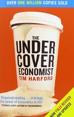 The Undercover Economist By Tim Harford. 9780349119854 • £2.39