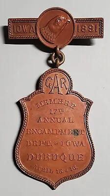 1891 Dubuque/GAR Dept Of Iowa Members Badge • $35