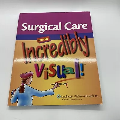 Surgical Care Made Incredibly Visual - Softcover • $26.99