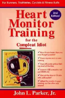 Heart Monitor Training For The Compleat Idiot - Paperback - GOOD • $3.73