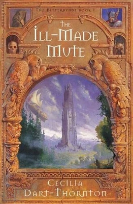 £4.37 • Buy The Ill-Made Mute (The Bitterbynde Trilogy) By Dart-Thornton, Cecilia Paperback