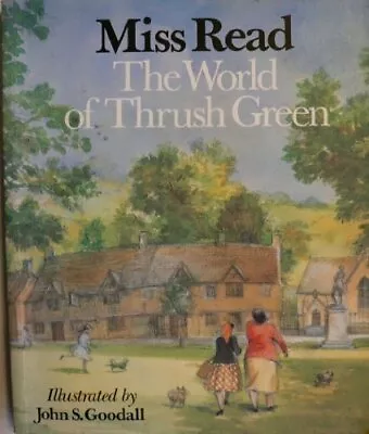 The World Of Thrush Green By Miss Read Paperback Book The Fast Free Shipping • $11.71