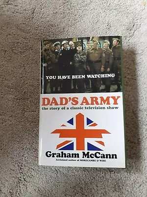 Dad's Army: The Story Of A Classic Television Show By Graham McCann (Hardback) • £3.50