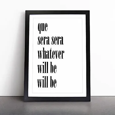 £19.95 • Buy Que Sera Sera Typography Framed Wall Art Print Large Picture Painting Poster