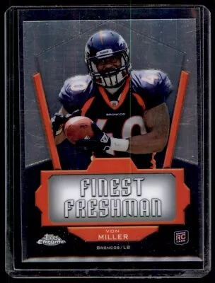 2011 Topps Chrome Finest Freshman Von Miller Denver Broncos #FF-VM RC - QTY • $2.29