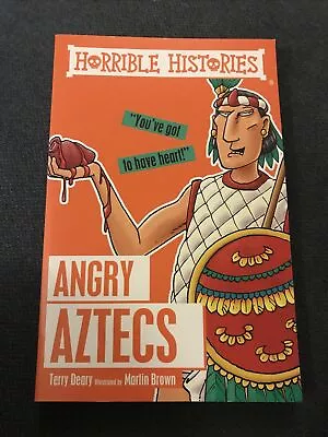 Horrible Histories Angry Aztecs Book Terry Deary Martin Brown 2016 • £0.99