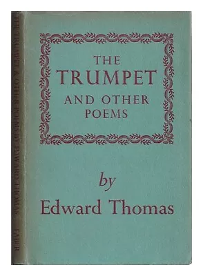 THOMAS EDWARD (1878-1917) The Trumpet And Other Poems 1940 First Edition Hardco • $85.42