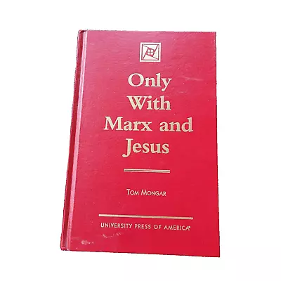 NEW Only With Marx And Jesus  TOM MONGAR Out Of Print • $24.95
