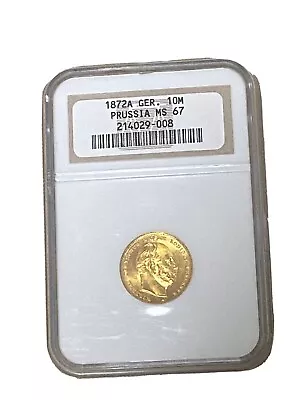 1872-A GERMANY 🇩🇪 PRUSSIA 10-M Wilhem GOLD COIN -* RARE IN MS-67 ! HIGH GRADE! • $748.88