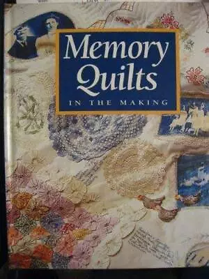 Memory Quilts In The Making (For The Love Of Quilting) - Hardcover - GOOD • $4.09